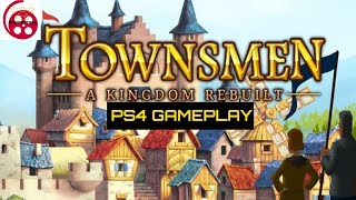 Townsmen A Kingdom Rebuilt PS4 Gameplay [upl. by Novat]