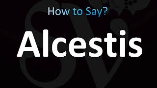 How to Pronounce Alcestis CORRECTLY [upl. by Airakaz215]