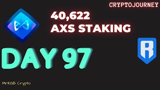 AXS STAKING amp RON Farm DAY 97 [upl. by Ayatahs]