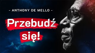 PRZEBUDZENIE  Anthony de Mello Otwórz się na to co jest i zacznij żyć [upl. by Auos]