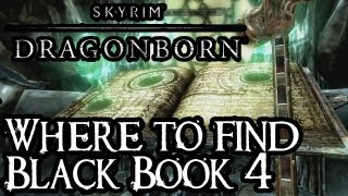 Skyrim Dragonborn  How to Find Black Book 4  Epistolary Acumen [upl. by Sidnee]