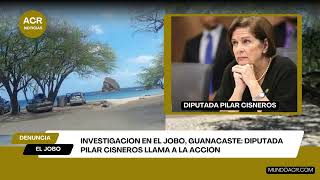 Investigación en El Jobo Guanacaste Diputada Pilar Cisneros Llama a la Acción [upl. by Kellia863]