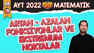 Artan  Azalan Fonksiyonlar ve Ekstremum Noktalar  AYT Matematik kamp2022 [upl. by Dressler]