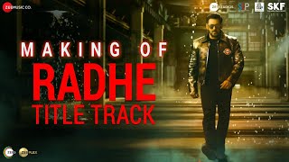 Radhe Title Track  Making  Radhe  Your Most Wanted Bhai  Salman Khan Disha Patani  Sajid Wajid [upl. by Oedama]