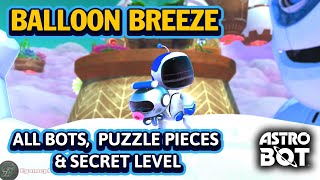 ASTRO BOT Balloon Breeze Walkthrough  All Bots Puzzle Pieces amp Secret Level [upl. by Nahgeem]