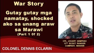 War Story Gutay gutay mga namatay shocked ako sa unang araw sa Marawi [upl. by Burbank]