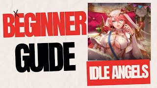 Idle Angels Beginner Guide [upl. by Urd]