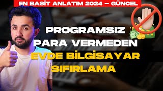 Evde Pc Sıfırlama Nasıl Yapılır Adım Adım Rehber 2024 Güncel 🚀💽 [upl. by Denis898]