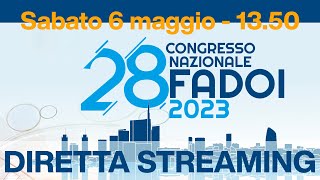 XXVIII Congresso Nazionale FADOI 2023  Diretta streaming [upl. by Laroy]