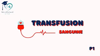 Hématologie  La transfusion sanguine P1 [upl. by Nafri]