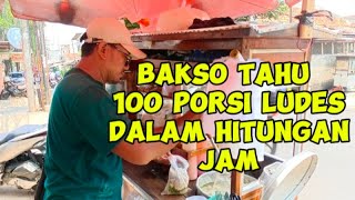 BAKSO TAHU 100 PORSI LUDES DALAM HITUNGAN JAM [upl. by Barrett168]