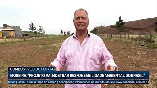 Combustíveis do futuro  Moreira quotProjeto vai mostrar responsabilidade ambiental do Brasilquot [upl. by Atinoj]