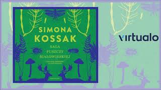 Simona Kossak quotSaga Puszczy Białowieskiejquot audiobook Czyta Leszek Filipowicz [upl. by Daryl]