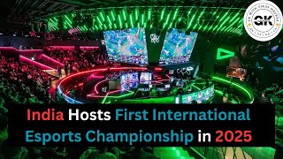 India Hosts First International Esports Championship in 2025 [upl. by Ryun]