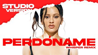 Rosalia \ Perdoname Remix EXTENDIDO\ Studio Version by Whisper ft La Factoria amp Eddy Lover [upl. by Samled681]