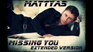 Mattyas  Missing you Extended Version [upl. by Aneleasor]