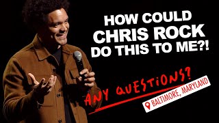 How could Chris Rock do this to me  Trevor Noah  Any Questions from Baltimore MD [upl. by Anirahs]