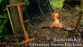 Bushcraft Kit  Adventure Sworn Bucksaw [upl. by Gimble236]