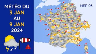 Météo du Mercredi 3 au Mardi 9 Janvier 2024 [upl. by Greenquist898]