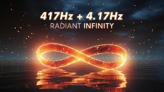 417Hz  417Hz  Radiant INFINITY  Deep REM Sleep Cleanse Negative Energy [upl. by Lamok]