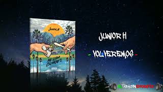 Junior H  Volveremos  SLOWED  REVERD [upl. by Forrer]