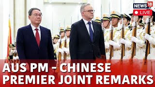 AustraliaChina Leaders’ Meeting In Canberra Live  Anthony Albanese  Li Qiang  News18 Live  N18L [upl. by Kleiman]