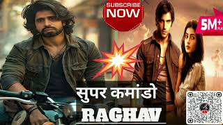 Super Commando राघव 👮 सुपर कमांडो RAGHAV Ep  372 To 375 👍 pocketfm story viral RajBihariBlogs [upl. by Iniffit]