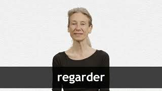 How to pronounce REGARDER in French [upl. by Crispa364]