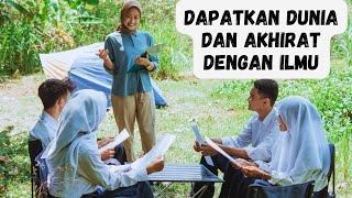 DAPATKAN DUNIA DAN AKHIRAT DENGAN ILMU [upl. by Jer]