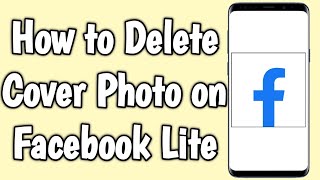 How to Delete Cover Photo on Facebook Lite [upl. by Ellerol]