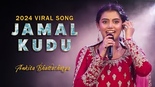 Jamal Kudu Viral Song  Ankita Bhattacharyya Live Singing  Trending Song 2024 [upl. by Markiv]