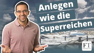 Geldanlage und Aktien Was wir von den Superreichen lernen können [upl. by Ydnagrub]