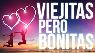 Viejitas Pero Bonitas  Baladas Románticas y Canciones de Amor en Español [upl. by Hazel]