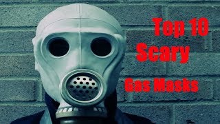 Top 10 Scariest Gas Masks [upl. by Otipaga147]