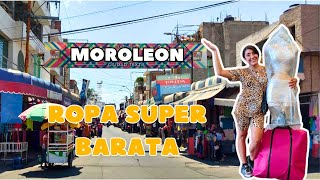 🔴 TIANGUIS de ROPA MOROLEÓN Guanajuato 🔥 BARATA y calidad 😱 PRECIOS TIPS Y GUIA COMPLETA [upl. by Sackville810]