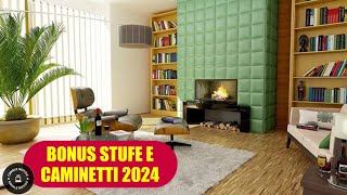 Bonus stufe e caminetti 2024  agevolazioni e detrazioni fiscali [upl. by Ahtel964]