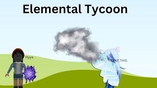 Roblox Elemental tycoon [upl. by Teferi178]