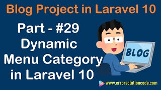 29 Dynamic Menu Category in Laravel 10  Blog Project in Laravel 10 [upl. by Savdeep]