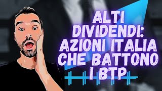 INTESA ENI ENEL e non solo  AZIONI ITALIANE ad ALTO DIVIDENDO per battere i BTP [upl. by Ydollem]