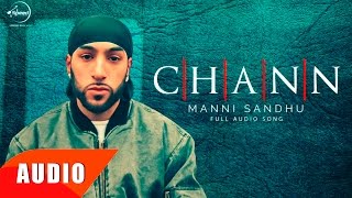 Chann Full Audio Song  Manni Sandhu Feat Gabbar Laddu  Punjabi Song Collection  Speed Records [upl. by Atiekahs43]