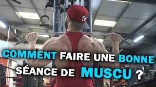 COMMENT FAIRE UNE BONNE SÉANCE DE MUSCULATION [upl. by Alaehs500]