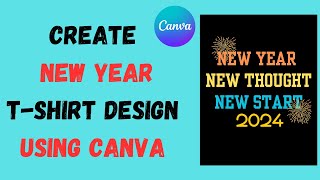 How To Create New Year TShirt Designs With Canva  TShirt DesignBangla Tutorial  Graphics BMania [upl. by Karim]