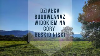 Działka budowlana w górach Podkarpacie Beskid Niski Agencja nieruchomości Warszawa GOESTE [upl. by Crissie340]