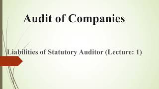 Liabilities of Statutory Auditor Lecture 01 [upl. by Modesty992]