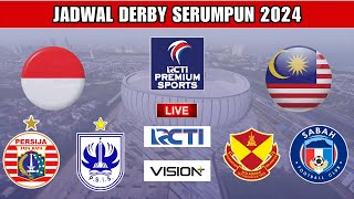 Jadwal Derby Serumpun  PersijaPsis  Sabah fa Selangor 2024 Live RCTI [upl. by Itak208]