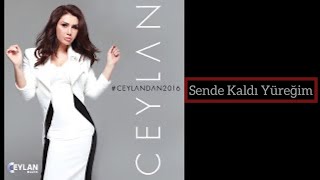 Ceylan Sende Kaldı Yüreğim [upl. by Avla]