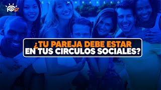 ¿Debe tu pareja estar en tus círculos sociales o es un exceso  El Debate [upl. by Georgeanna794]