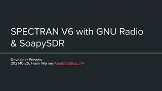 Developer Preview Spectran V6 with GNU Radio amp SoapySDR [upl. by Phipps]