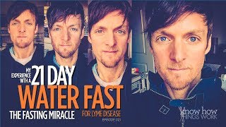 The Fasting Miracle My Experience with 21 Days of Water Fasting for Lyme Disease HD [upl. by Mazlack]