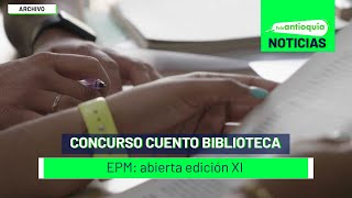 Concurso cuento biblioteca EPM abierta edición XI  Teleantioquia Noticias [upl. by Myca]